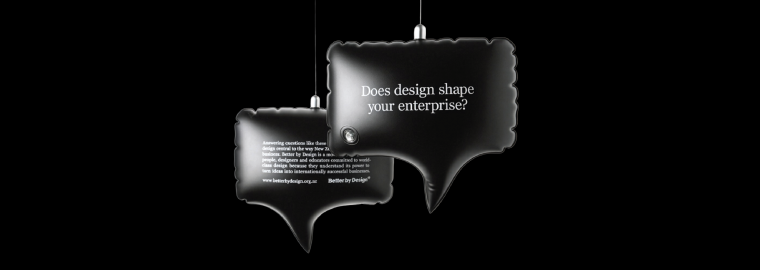 Better by Design — inflated speech-bubble installation, 'Does design shape your enterprise?'